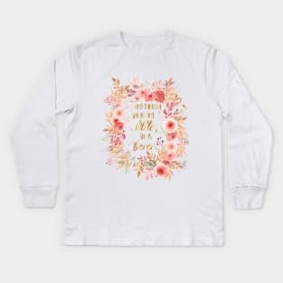 And Though She Be But Little She Is Fierce Kids Long Sleeve T-Shirt